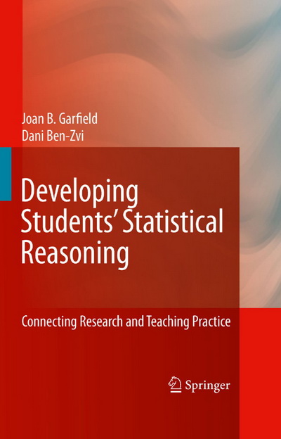 Developing Students' Statistical Reasoning: Connecting Research and Teaching Practice